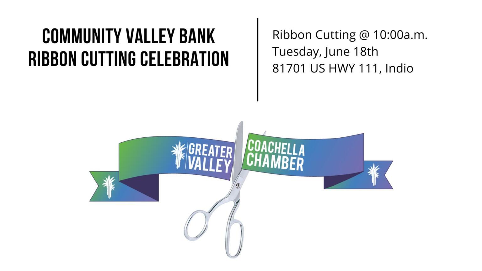 Ribbon Cutting: Community Valley Bank - Greater Coachella Valley ...