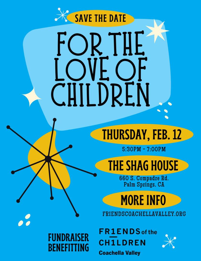 “For the Love of Children” Fundraiser to Support Friends of the Children – Coachella Valley