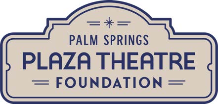 The Palm Springs Plaza Theatre’s First 90 Days of Operations